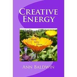 Creative Energy: Shift into Flow