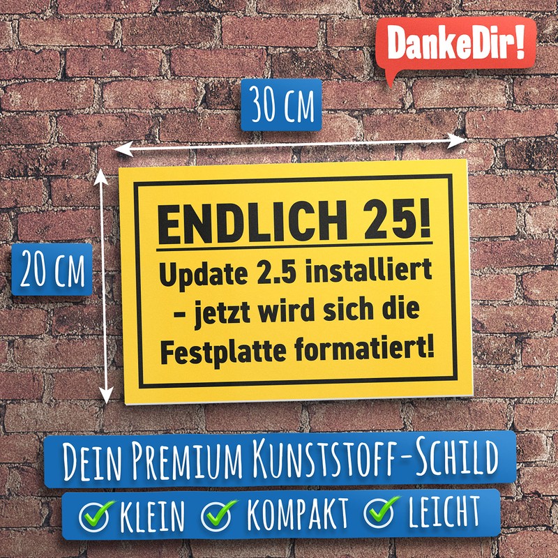 DankeDir! Fünfundzwanzig Update 2.5-30 x 20 cm Schild - Geschenkidee