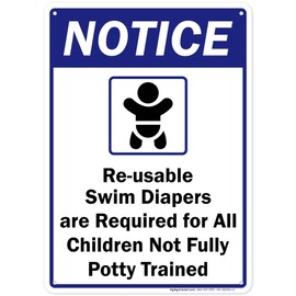 Notice Reusable Swim Diapers Required for Children not Fully Potty Trained with Graphic Sign, 10x14 Inches, Rust Free .040 Aluminum, Fade Resistant, Made in USA by My Sign Center