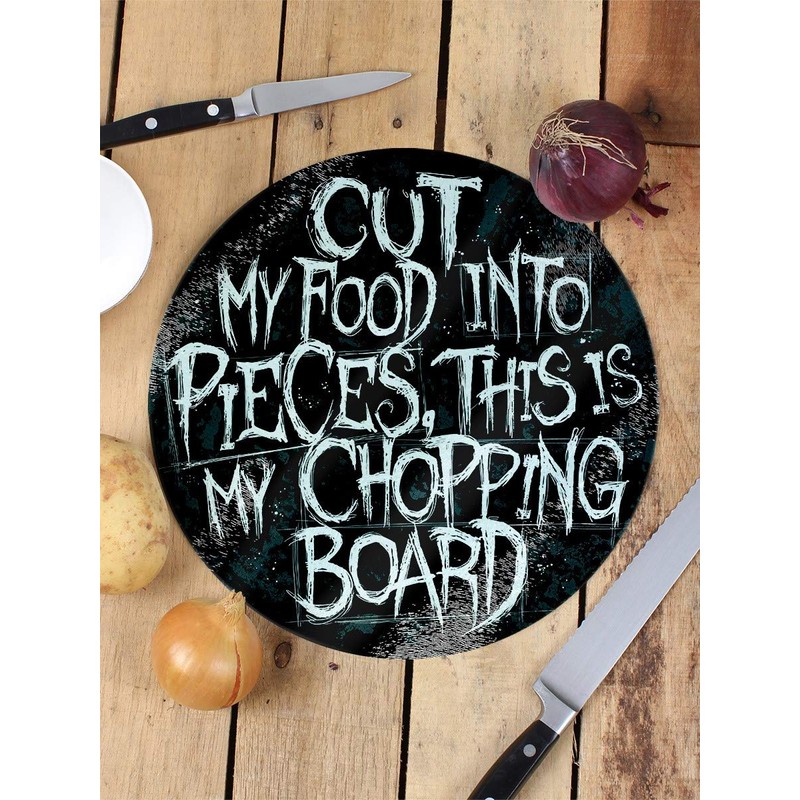 Chopping board Cut My Food Into Pieces Circular Glass
