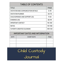 Child Custody Journal: Child Custody Log Book to Keep You Organized and Help You Through The Complex Child Custody Process including Child Custody Battles and Visitations
