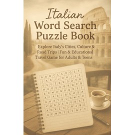 Italian Word Search Puzzle Book: Explore Italy's Cities, Culture & Road Trips | Fun & Educational Travel Game for Adults & Teens