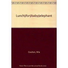 Lunch for Baby Elephant (Baby Elephant Books-small Book)
