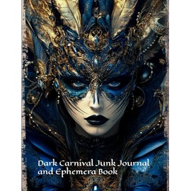 Dark Carnival Junk Journal and Ephemera Book
