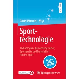 Sporttechnologie: Technologien, Anwendungsfelder, Sportgeräte und Materialien für den Sport