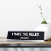 Signs ByLITA I Make The Rules Novelty Desk Sign
