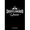 Shuffleboard Queen: Notebook, Journal, Diary, Sketch Book