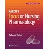 Karch’s Focus on Nursing Pharmacology