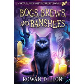 Bogs, Brews, and Banshees: A Skye O'Shea Paranormal Cozy Mystery