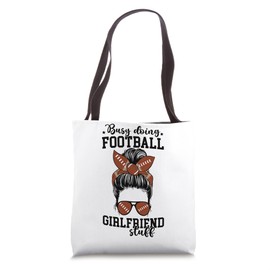 Doing Football Girlfriend Stuff Football Player's Girlfriend Tote Bag