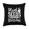 Gardening Quote Funny Gardeners Plant Seeds Grow The Garden Throw