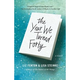 The Year We Turned Forty: A Novel