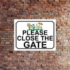 SHAWPRINT PLEASE CLOSE THE GATE METAL SIGN GARDEN THEME 200MM