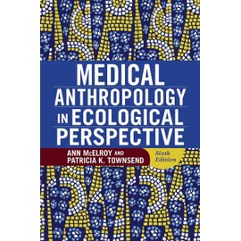 Medical Anthropology in Ecological Perspective