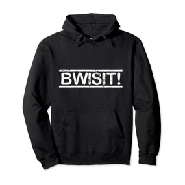 Funny BWISIT ka Filipino Pinoy comedy in Philippines Gift Pullover Hoodie