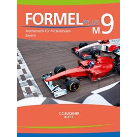 Formel PLUS – Bayern / Formel PLUS Bayern M9: Mathematik für Mittelschulen zum LehrplanPLUS (Formel PLUS – Bayern: Mathematik für Mittelschulen zum LehrplanPLUS)