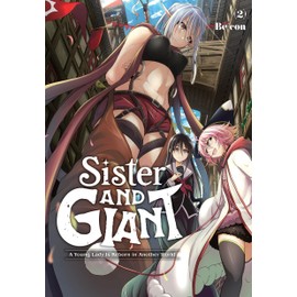 Sister and Giant: A Young Lady Is Reborn in Another World, Vol. 2: Volume 2