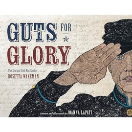 Guts for Glory: The Story of Civil War Soldier Rosetta Wakeman
