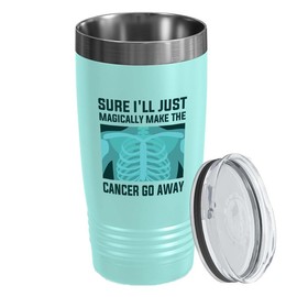 Radiologist Teal Edition Viking Tumbler 20oz - Sure I'll just - Radiology Technician Humor Xray Sonographer Rad Tech Doctor MRI Technician
