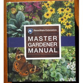 Master Gardener Manual - PennState Extension  - 2016, Hardcover