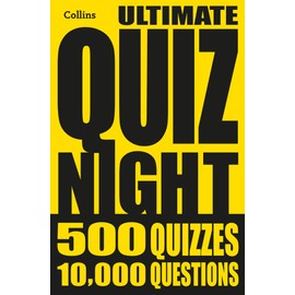 Collins Ultimate Quiz Night: 10,000 easy, medium and hard questions with picture rounds