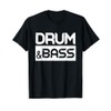 Drum And Bass T-Shirt