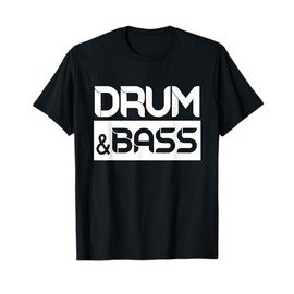 Drum And Bass T-Shirt