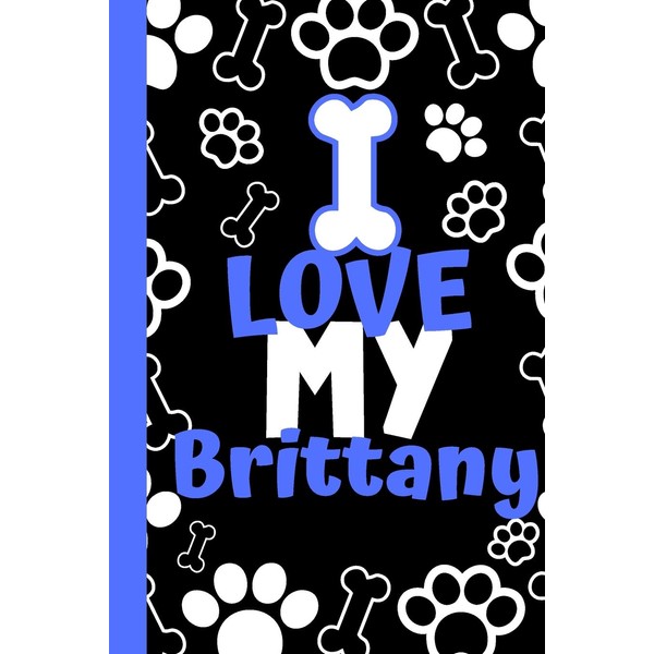 I Love My Brittany: Cute Compact Dog Lover Gift -