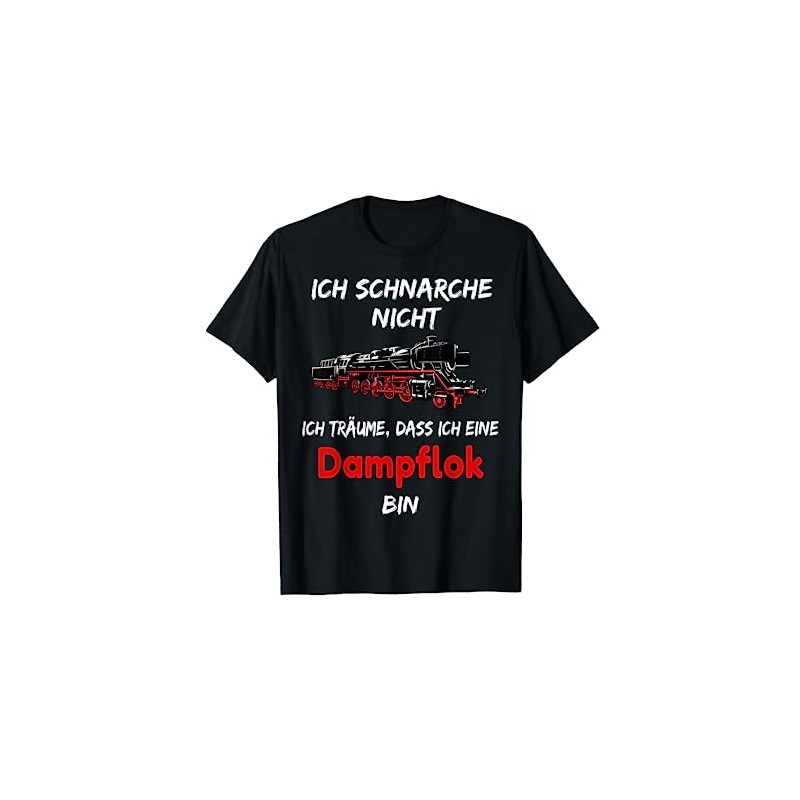 T-Shirt with German Text "Ich schnarche nicht Tshirt" Steam Train