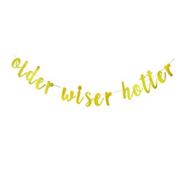 Older Wiser Hotter Banner para decoración de fiesta de cumpleaños para hombres y mujeres, letrero de fiesta de aniversario, accesorios divertidos para fiestas de hombres y mujeres