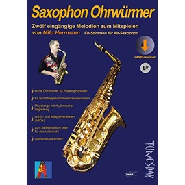 Saxophon Ohrwürmer - Noten für Alt-Sax mit Begleitstimmen & MP3s: Hörbeispiele und Playalongs: Zwölf eingängige Melodien zum Mitspielen mit MP3-Download