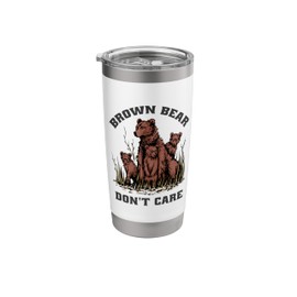 Brown grizzly bear don't care, grizzly family Stainless Steel Insulated Tumbler