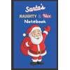 Santa's Naughty & Nice Journal: Santa's Naughty & Nice Gift