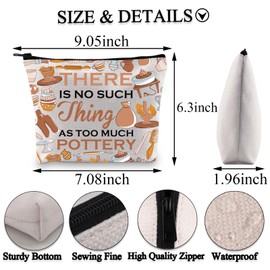 BDPWSS Pottery Gift Ceramic Artist Gift Pottery Lover Gift There Is No Such Thing As Too Much Pottery Artist Makeup Bag (Much pottery bag)