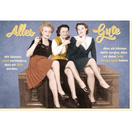 Humorous Retro Birthday Card - "Older Needs Courage - All the Best!" Vintage Style with Charming Women Motif. Perfect for Adults Who Like to Laugh. - With Envelope