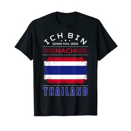 Ich Bin Dann Mal Weg Nach Thailand Flag Holiday Saying T-Shirt