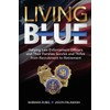 Living Blue: Helping Law Enforcement Officers and Their Families Survive