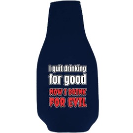 I Quit Drinking For Good, Now I Drink For Evil Beer Bottle Coolie With Opener (Navy, 1)