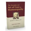 Principles & Art of Cure by Homoeopathy: A Modern Textbook