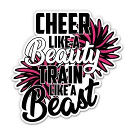Cheer Like a Beauty Train Like a Beast - 8" Vinyl Sticker - for Car Laptop I-Pad - Waterproof Decal