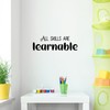 Vinyl Wall Art Decal - All Skills are Learnable -
