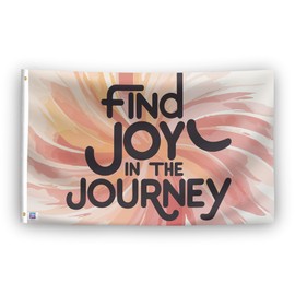 Find Joy In The Journey Motivational Flag - 3x5 ft High-Durability Polyester Fade-Resistant, Weatherproof Outdoor/Indoor Banner