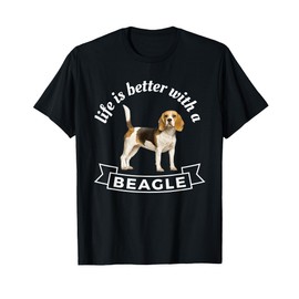 Beagle Owner Life Is Better with a Beagle T-Shirt