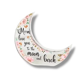 Crescent Moon Ornament with 'Mum I Love You to the Moon and Back' Message, Plastic