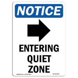 OSHA Notice Sign - Entering Quiet Zone | Rigid Plastic Sign | Protect Your Business, Construction Site, Warehouse & Shop Area | Made in The USA
