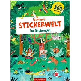 Wimmel-Stickerwelt – Im Dschungel: Mit über 300 Stickern