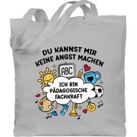 Shirtracer - Cotton Bag - Bags - Ich bin Pädagogische Fachkraft Du kannst mir keine Angst machen Gift Pedagogy I, 1 Light Grey, Unit size