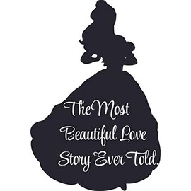 Vinyl Wall Decal: Beauty and The Beast | The Most Beautiful Love Story Ever Told - 15" x 15" Quotes | Kids Room Bedroom Home Sticker Décor