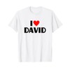 I Love David - I Heart David T-Shirt