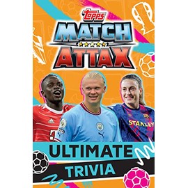Match Attax: Ultimate Trivia: Match Attax Ultimate Trivia is an exciting companion to the world of football. Packed with tactical facts, goal-scoring ... and quizzes from the game’s superstars.